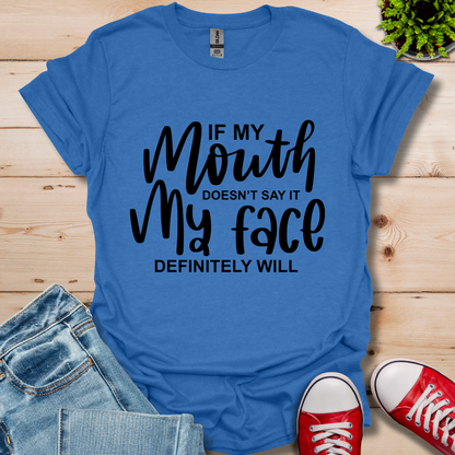 If My Mouth T-Shirt