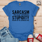 Sarcasm Because Sometimes T-Shirt