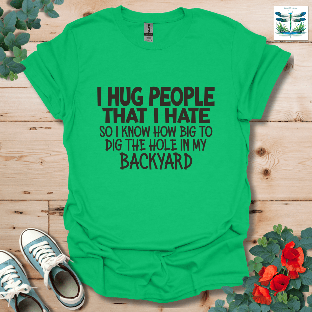 I Hug People T-Shirt