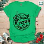 Your Feelings T-Shirt