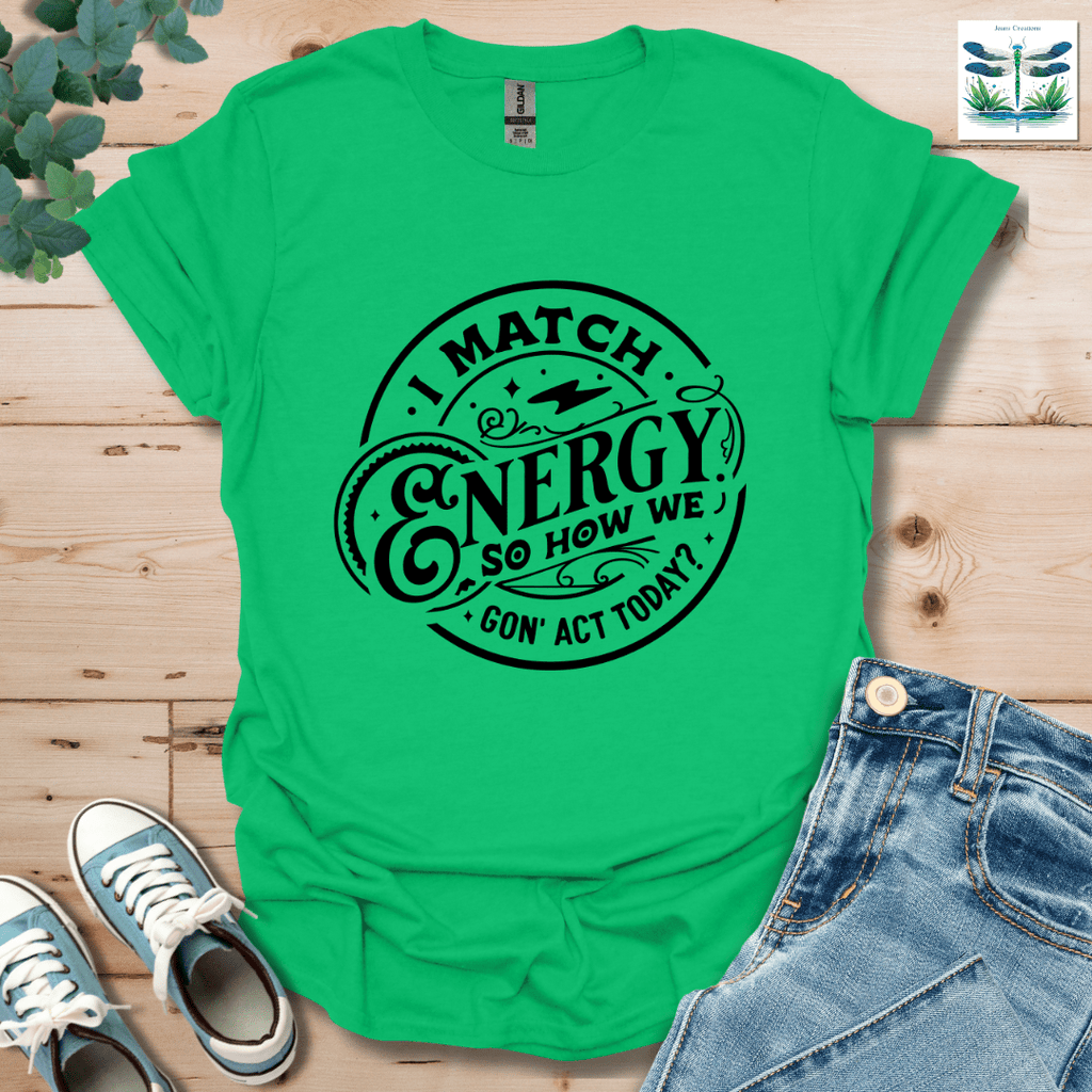 I Match Energy 1 T-Shirt