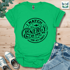 I Match Energy 1 T-Shirt