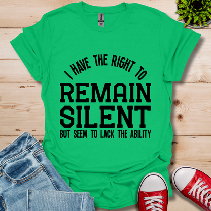 Right to Remain Silent T-Shirt