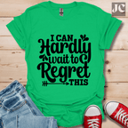 I Can Hardly Wait T-Shirt