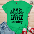 I Can Do Anything T-Shirt