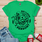 Do I Look Like T-Shirt