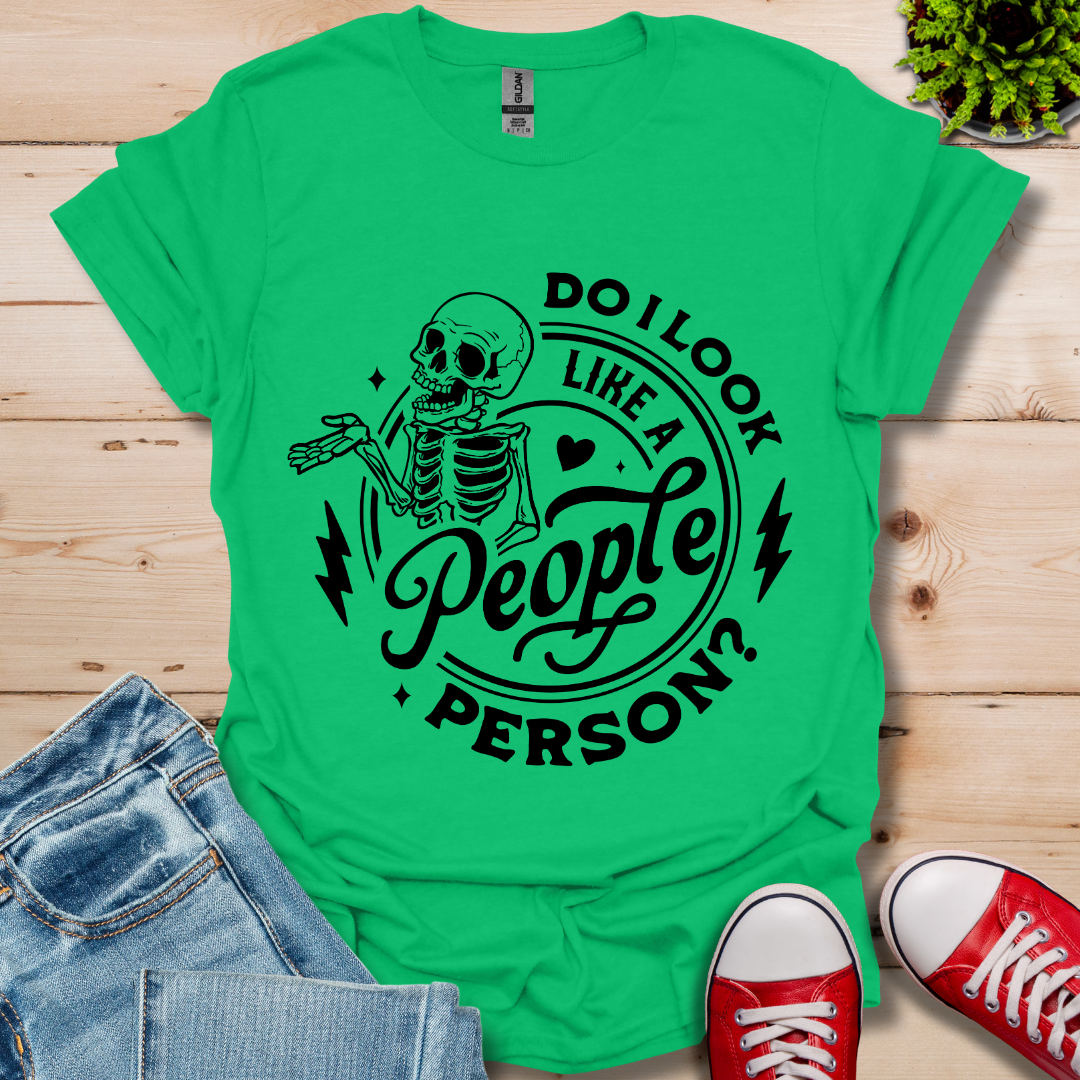 Do I Look Like T-Shirt