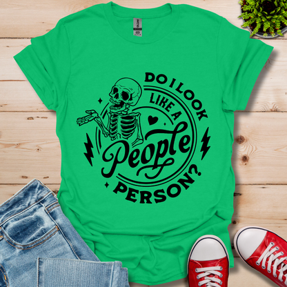 Do I Look Like T-Shirt