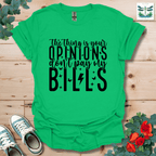 Your Opinions Don't T-Shirt