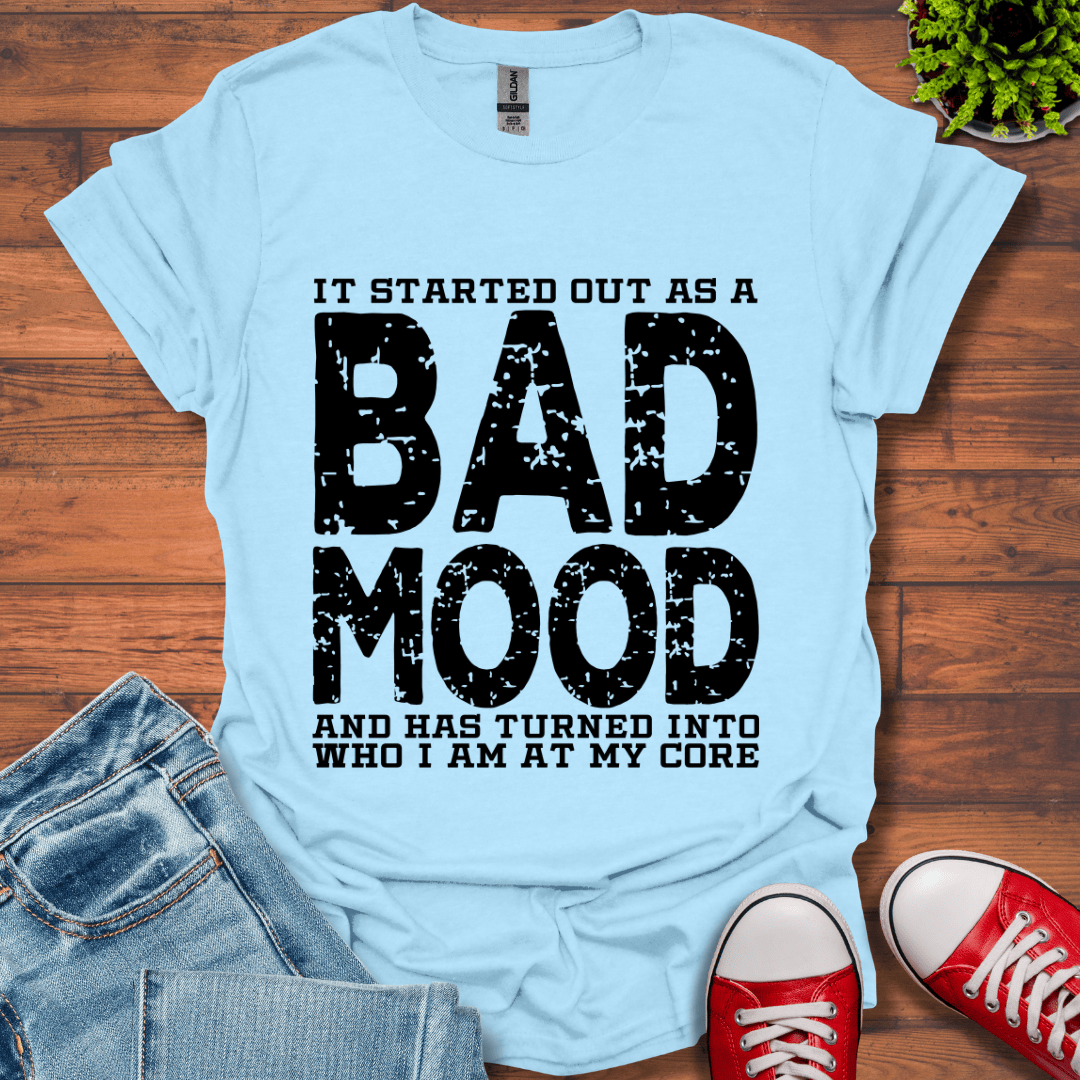 Bad Mood T-Shirt