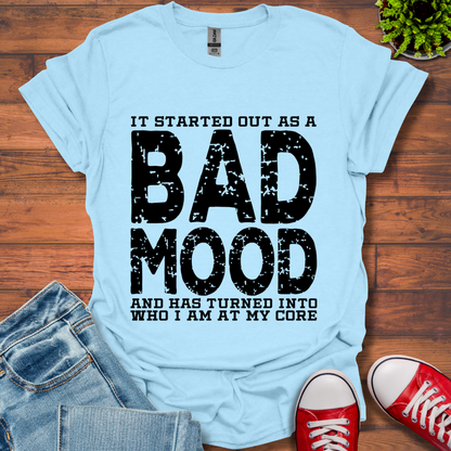 Bad Mood T-Shirt