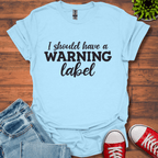 I Should have T-Shirt