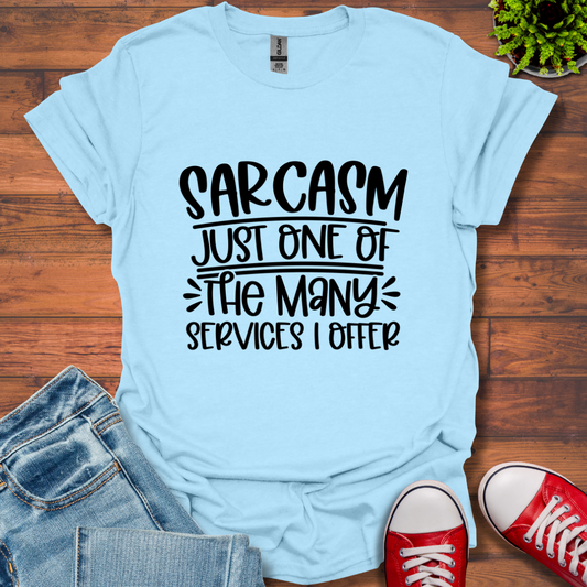Sarcasm Services T-Shirt