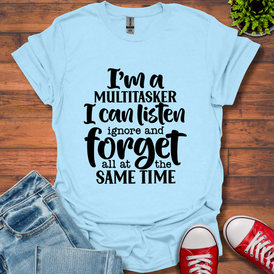I'm a Multitasker T-Shirt