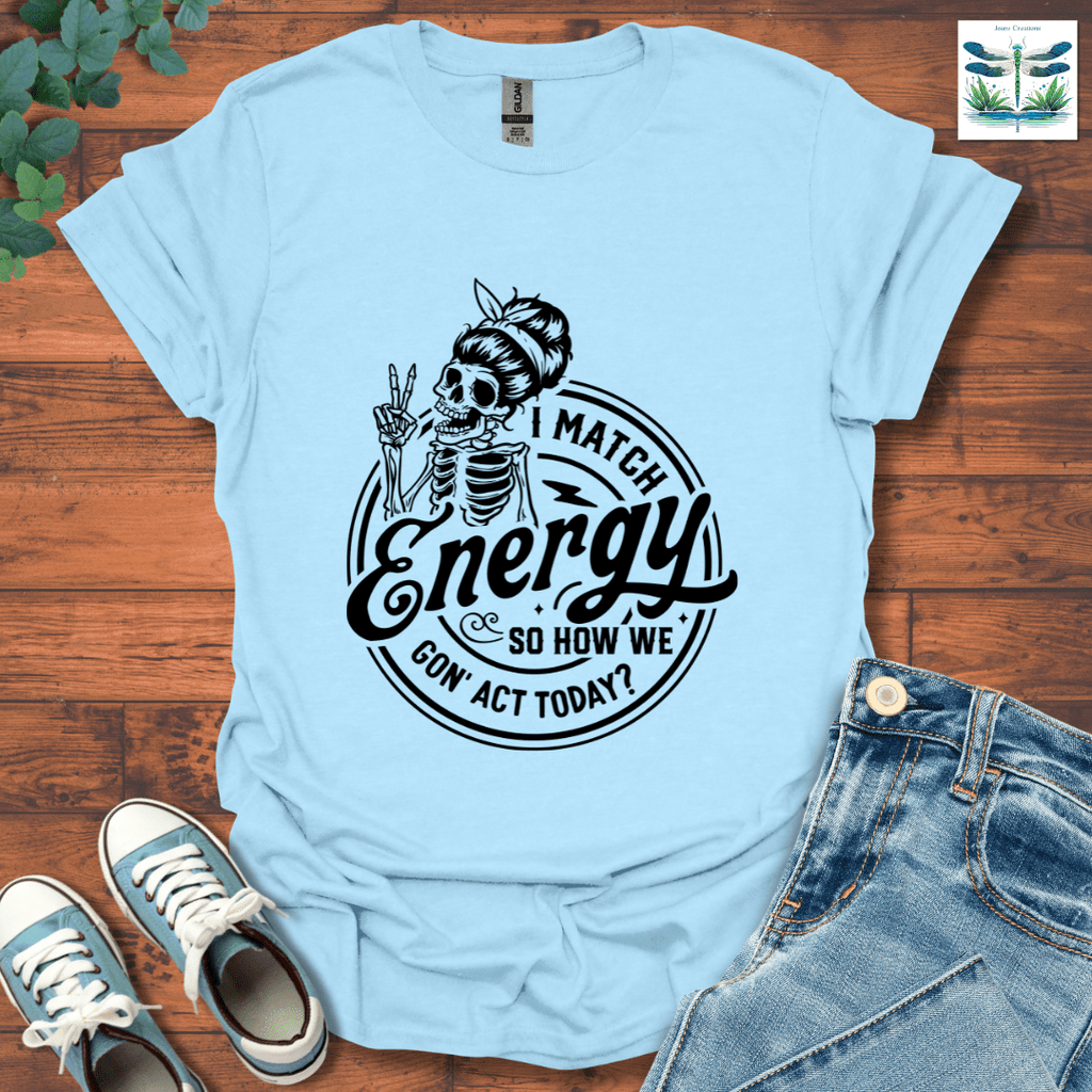 I Match Energy 4 T-Shirt
