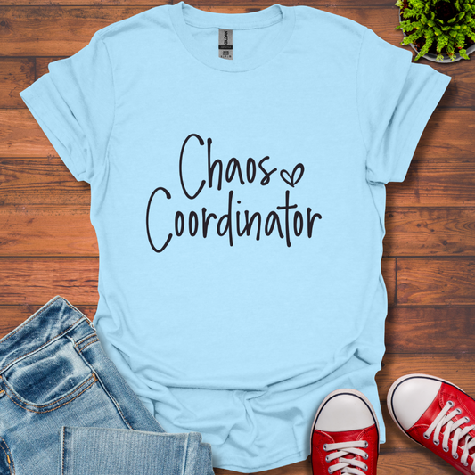 Chaos Coordinator  T-Shirt