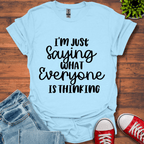 Everyone was Thinking T-Shirt