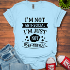 I'm Not Anti-Social T-Shirt
