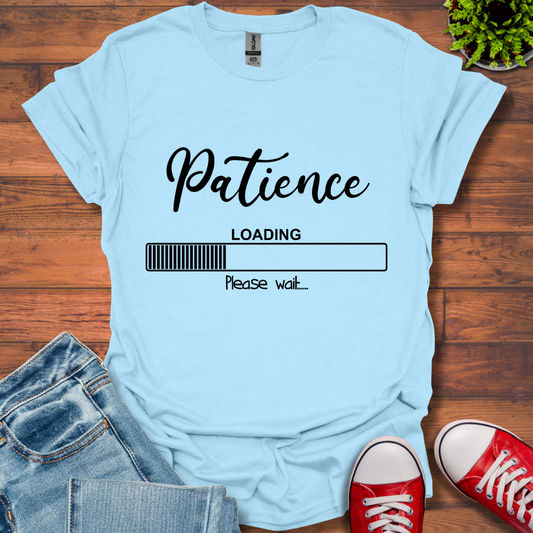 Patience Loading T-Shirt