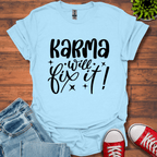 Karma Will Fix It T-Shirt