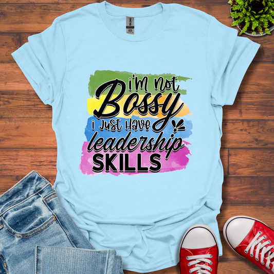 I'm Not Bossy T-Shirt