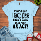 People Say T-Shirt