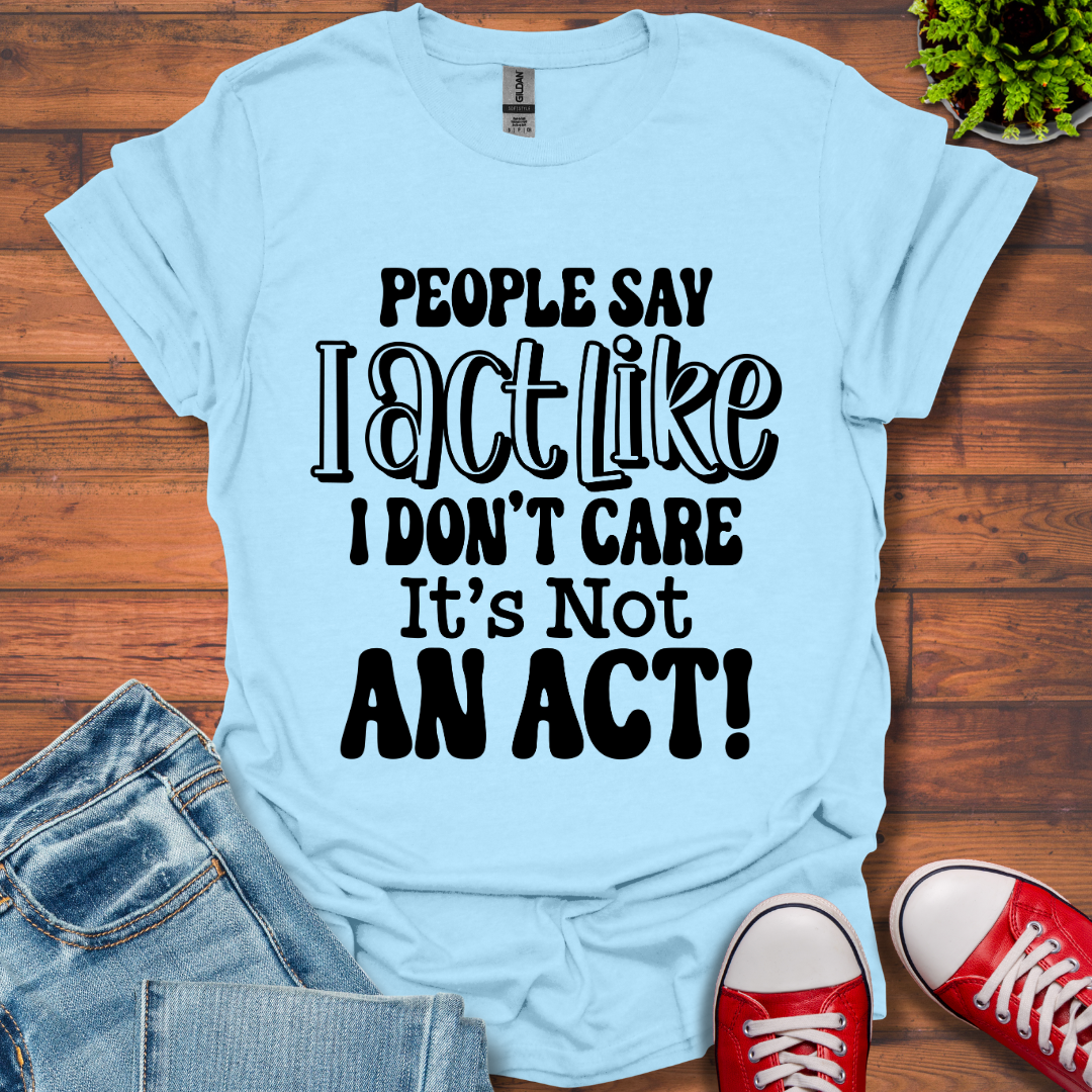 People Say T-Shirt
