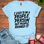 I Used to Be T-Shirt