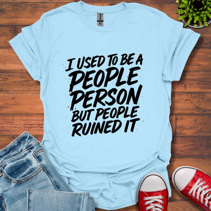 I Used to Be T-Shirt
