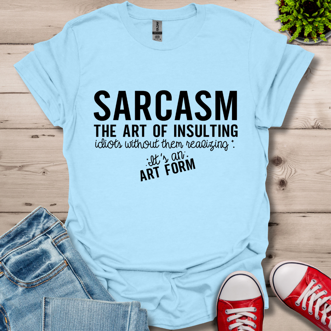 Sarcasm The Art T-Shirt