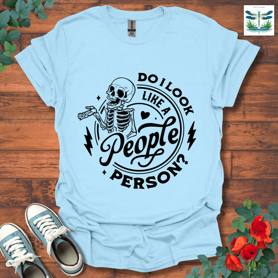 Do I Look Like T-Shirt