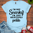 Selectively Polite T-Shirt