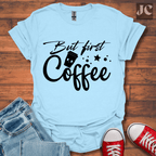 But First T-Shirt