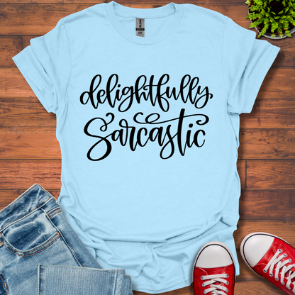 Delightfully Sarcastic T-Shirt