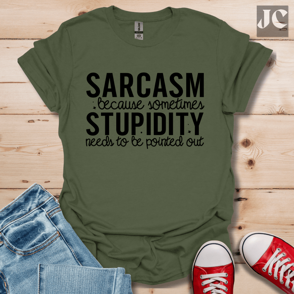 Sarcasm Because Sometimes T-Shirt