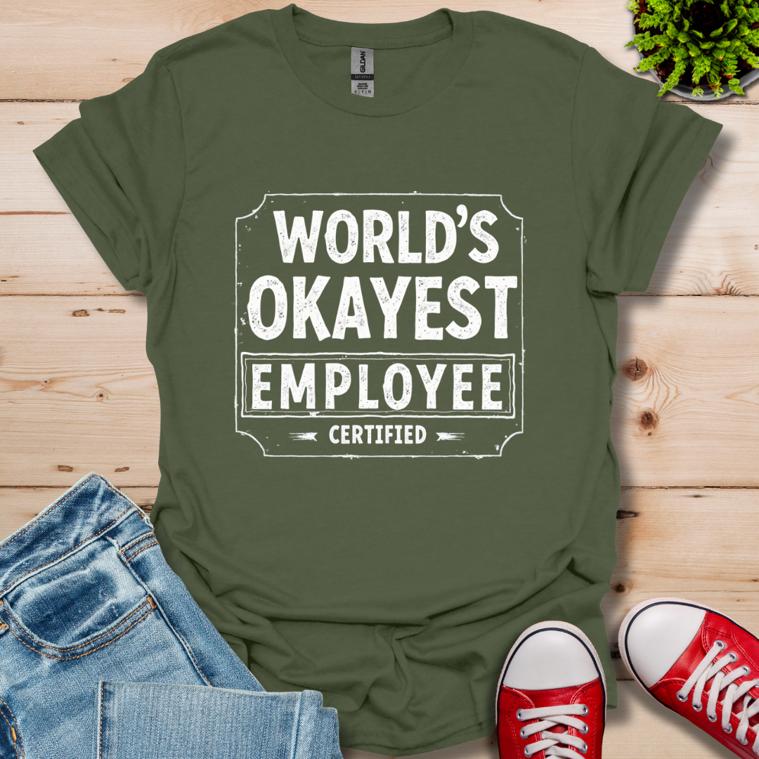 World's Okayest T-Shirt