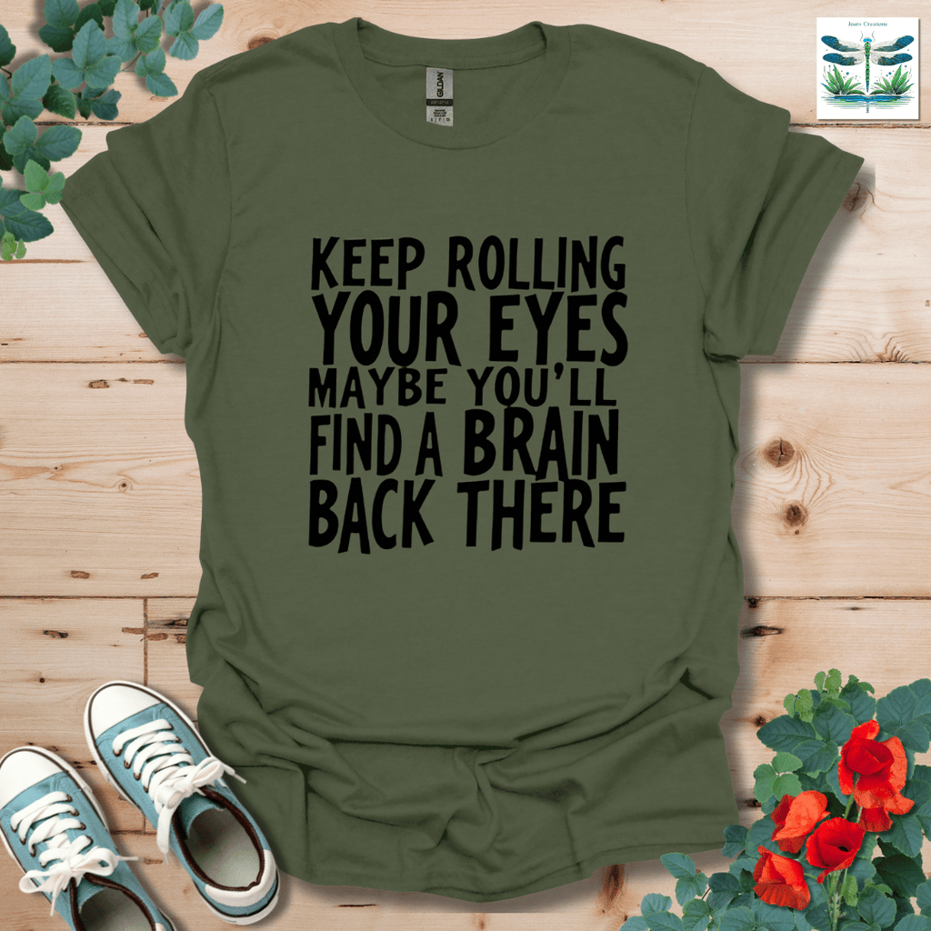 Keep Rolling Your Eyes T-Shirt