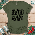 Keep Rolling Your Eyes T-Shirt