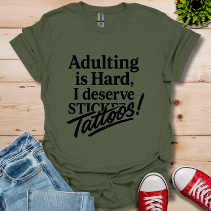 Adulting is Hard T-Shirt
