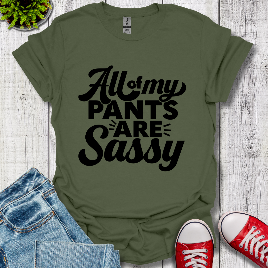 All my Pants T-Shirt