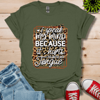I'll Speak My Mind T-Shirt