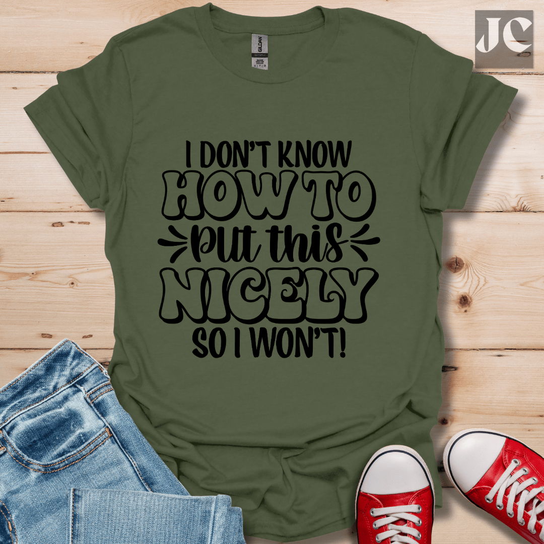 I Don't Know How T-Shirt
