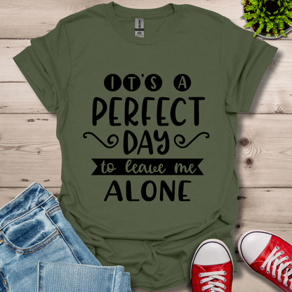 It's a Perfect Day T-Shirt