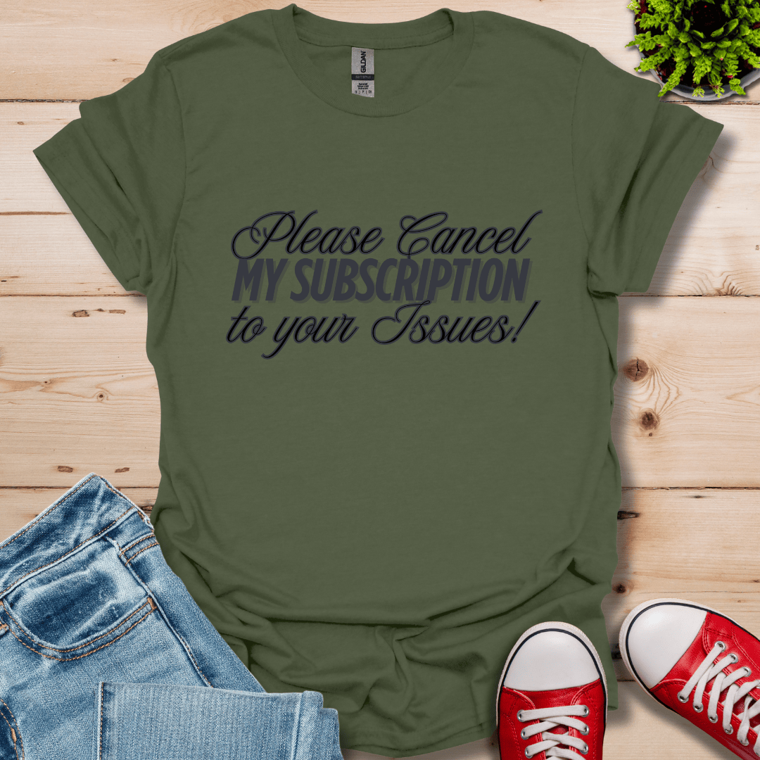 Please Cancel Subscription T-Shirt