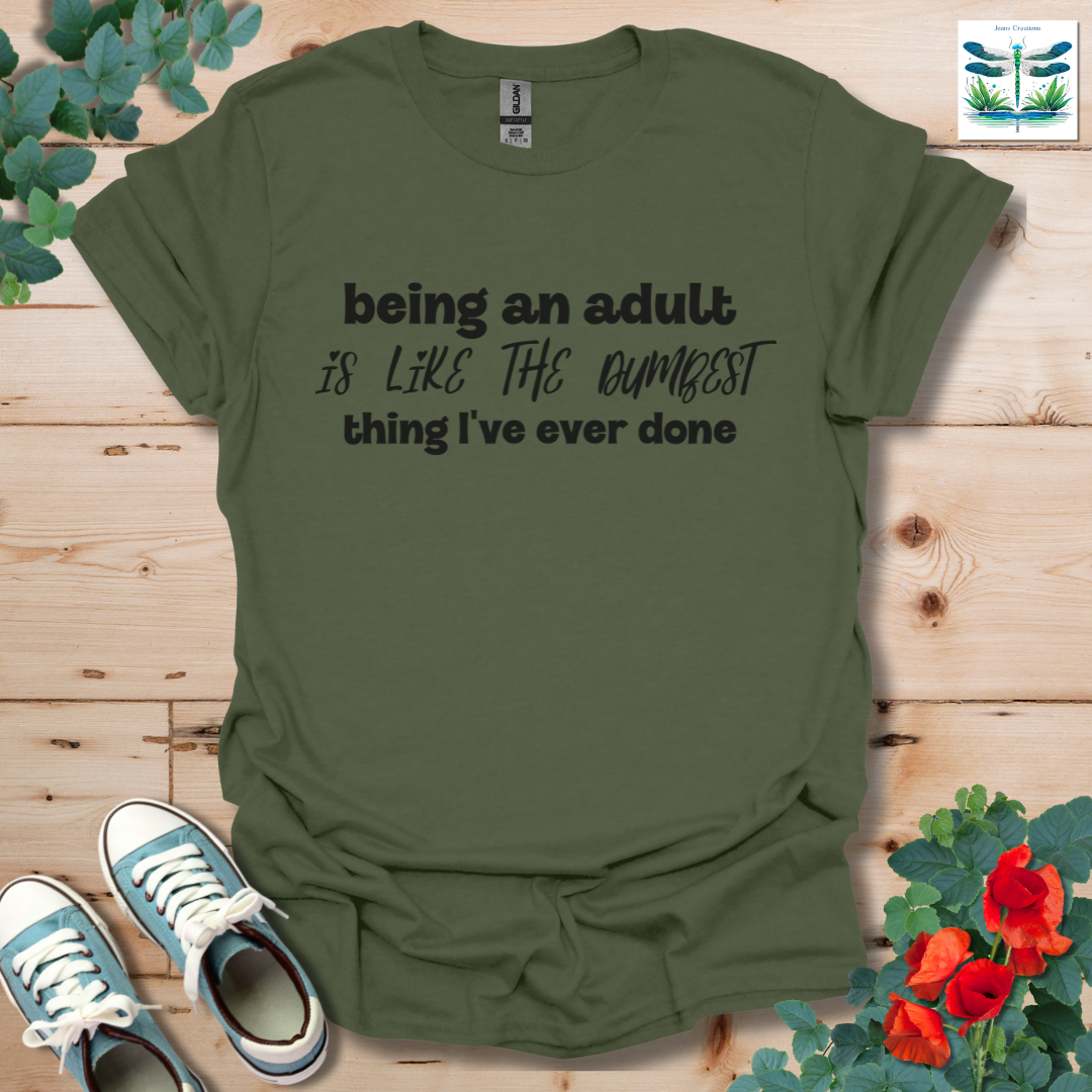 Dumbest Thing Ever T-Shirt