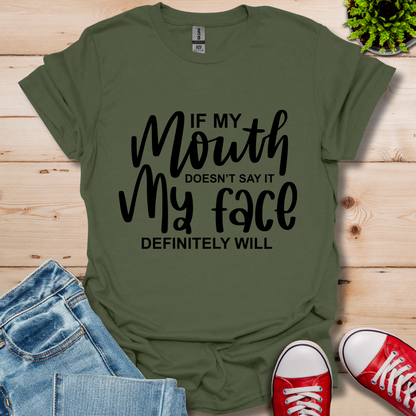 If My Mouth T-Shirt