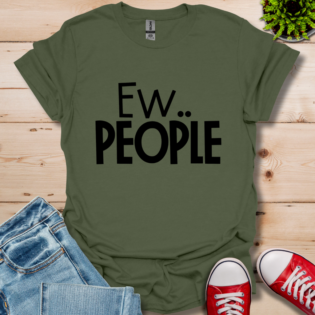 Ew People T-Shirt