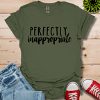 Perfectly Inappropriate T-Shirt