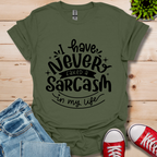 Never Fake a Sarcasm T-Shirt