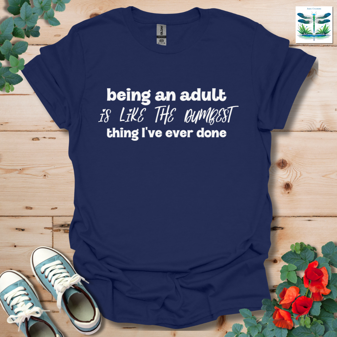 Dumbest Thing Ever T-Shirt